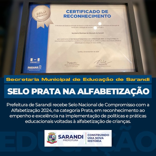 Prefeitura de Sarandi recebe Selo Prata em compromisso com alfabetização em 2024